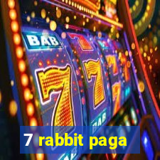 7 rabbit paga